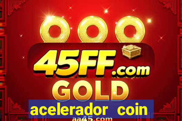 acelerador coin master 2024